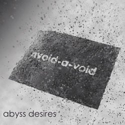 Avoid-A-Void - Abyss Desires (2009)