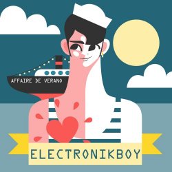 Electronikboy - Affaire De Verano (2018) [EP]