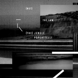 Poperttelli - Not The Law The Jungle (2016) [EP]