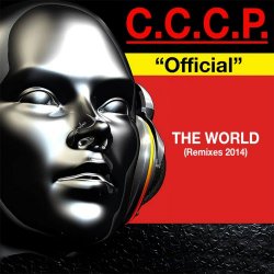 C.C.C.P. - ''Official'' The World (Remixes 2014) (2013)