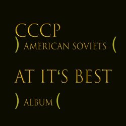 C.C.C.P. - American Soviets At Its Best (2018)