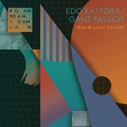 Mijo & Local Suicide - Edo Kai Tora / Ganz Falsch (2018) [EP]