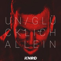 KNRD - Un/glücklich Allein (2018) [EP]