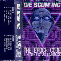 Die Scum Inc. - The Epoch Code (2017)