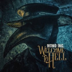 Mono Inc. - Welcome To Hell (Limited Edition) (2018) [2CD]