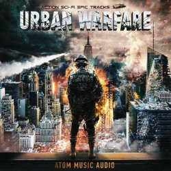 Atom Music Audio - Urban Warfare: Action Sci-Fi Epic Tracks (2018)