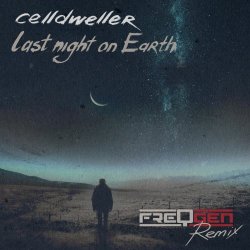 Celldweller - Last Night On Earth (FreqGen Remix) (2018) [Single]