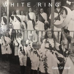 White Ring - Gate Of Grief (2018)