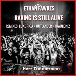 Ethan Fawkes - Raving Is Still Alive (2017) [EP]