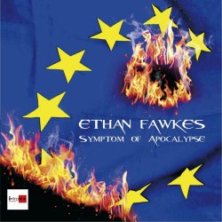 Ethan Fawkes - Symptom Of Apocalypse (2014)