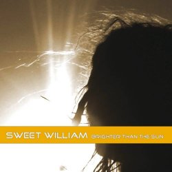 Sweet William - Brighter Than The Sun (2010)