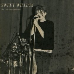 Sweet William - The Early Days 1986-1988 (2018)