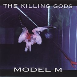 Model M - The Killing Gods (1999)