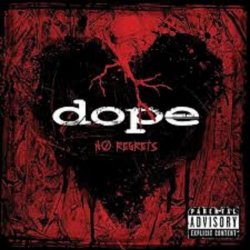 Dope - No Regrets (2009)