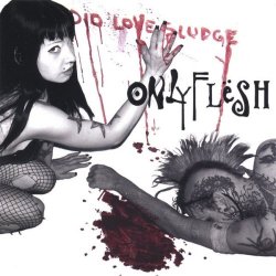Only Flesh - Audiolovesludge (2008)