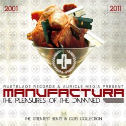 Manufactura - The Pleasures Of The Damned - The Greatest Beats & Cuts Collection (2001-2011) (2011) [2CD]