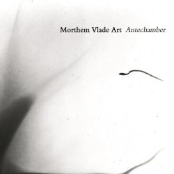 Morthem Vlade Art - Antechamber (2001)