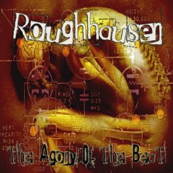Roughhausen - The Agony Of The Beat (2008)