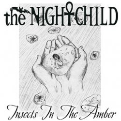 The Nightchild - Insects In The Amber (2010) [EP]
