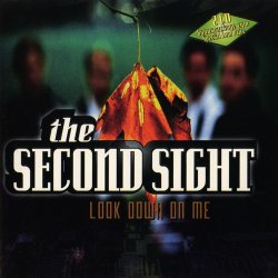 The Second Sight - Look Down On Me (1997) [2CD]