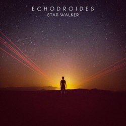 EchoDroides - Star Walker (2014) [EP]