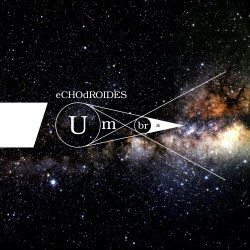 EchoDroides - Umbra (2012) [EP]