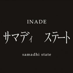 Inade - Samadhi State (2006)