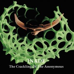 Inade - The Crackling Of The Anonymous (2001)