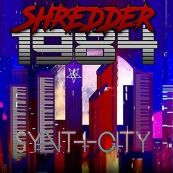 Shredder 1984 - Synth City (2017) [EP]