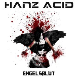 HanZ AciD - Engelsblut (2018) [EP]