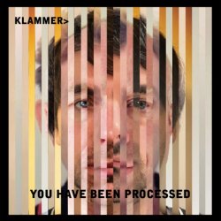 Klammer. - You Have Been Processed (2018)