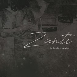 Zanti - Broken Hearted City (2018)