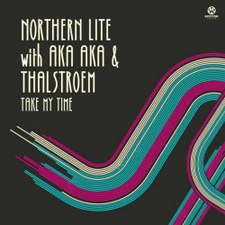 Northern Lite with Aka Aka & Thalstroem - Take My Time (2015) [EP]