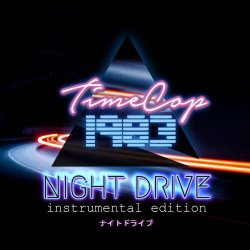 Timecop1983 - Night Drive (Instrumental Edition) (2018)
