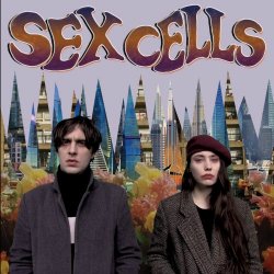 Sex Cells - Are You Ready / Hell Is Where The Heart Is (2018) [Single]