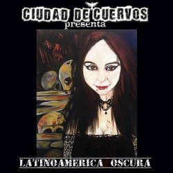 VA - Ciudad De Cuervos - Latinoamérica Oscura (2017)