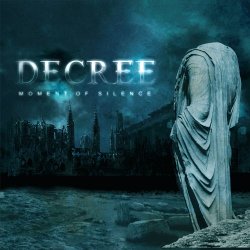 Decree - Moment Of Silence (2018) [Remastered]
