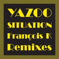 Yazoo - Situation (The Francois K Remixes) (2018) [Single]
