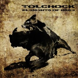 Tolchock - Elements Of Rage (2015)