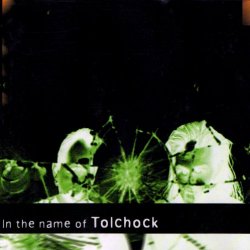 Tolchock - In The Name Of Tolchock (1998)