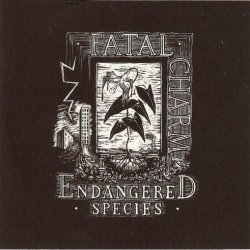 Fatal Charm - Endangered Species (2006) [Remastered]