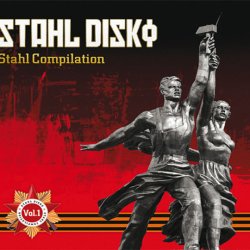 VA - Stahl Disko - Stahl Compilation Vol. 1 (2011)