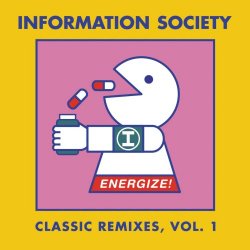 Information Society - Energize! Classic Remixes Vol. 1 (2011)