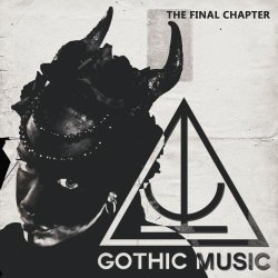 VA - Gothic Music - The Final Chapter (2018)