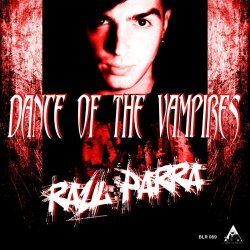 Raul Parra - Dance Of The Vampires (2011) [EP]