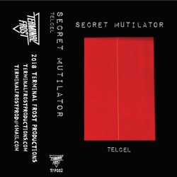 Secret Mutilator - Telcel (2018)