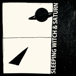 Sleeping Witch & Saturn - Sleeping Witch & Saturn (2018) [EP]