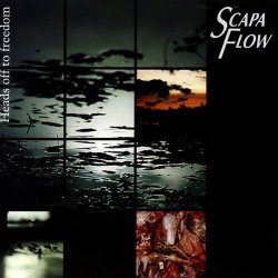Scapa Flow - Heads Off To Freedom (1994)