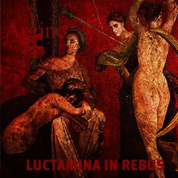 Argine - Luctamina In Rebus (2011) [Remastered]