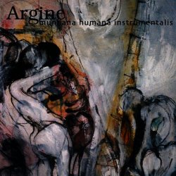 Argine - Mundana Humana Instrumentalis (2003) [Reissue]